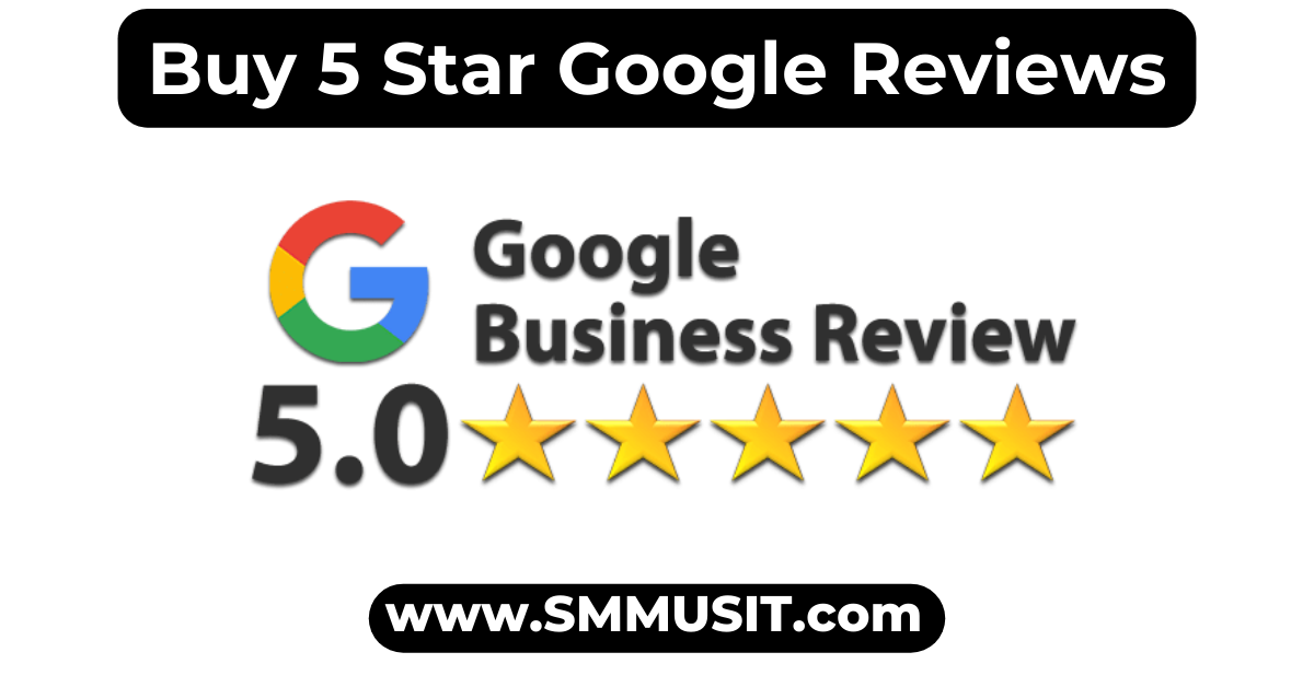 Buy 5 Star Google Reviews