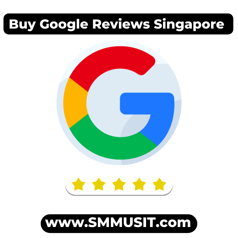 Buy Google Reviews Singapore