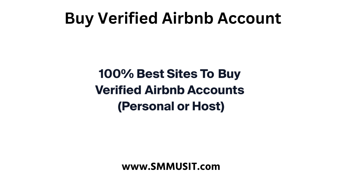 Why Buy Verified Airbnb Accounts