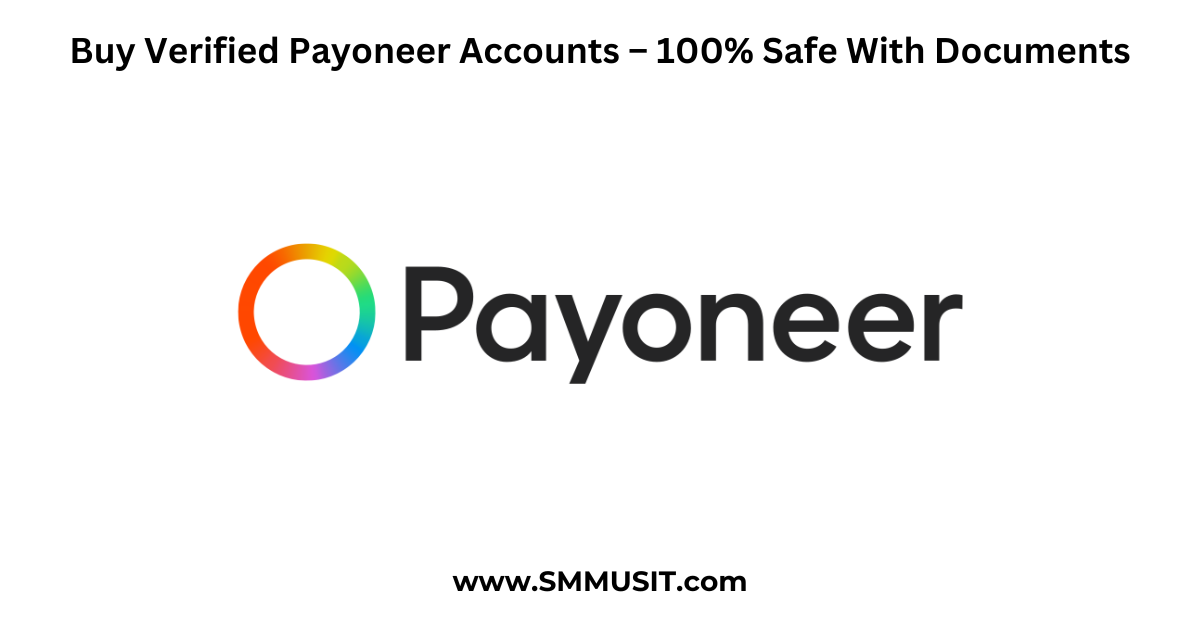 Buy Verified Payoneer Accounts – 100% Safe With Documents