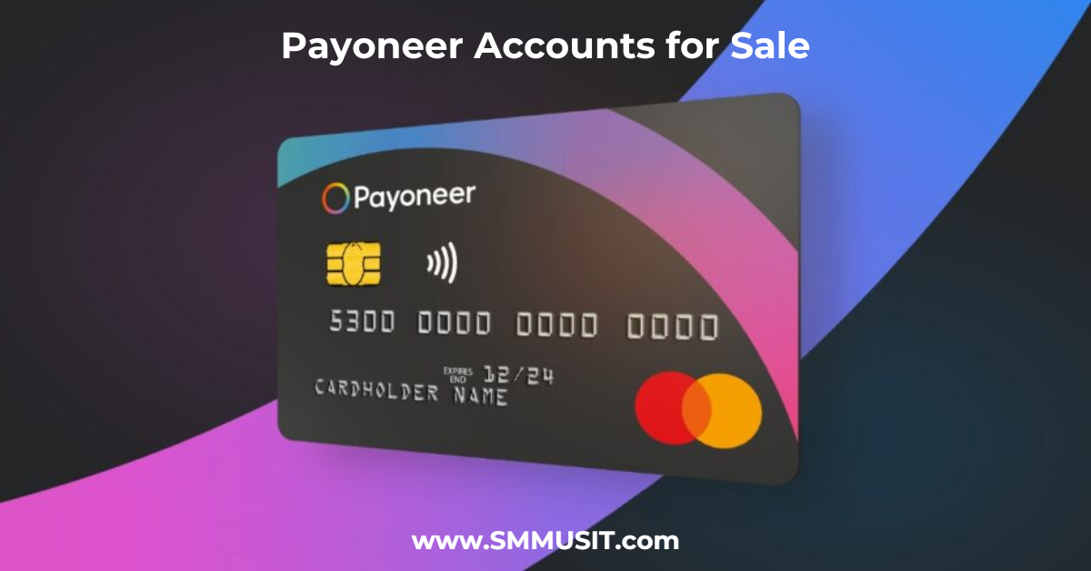 Payoneer Accounts for Sale - Buy Verified Payoneer Accounts